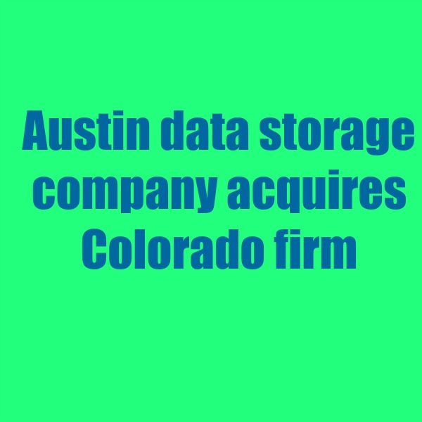 Austin data storage company acquires Colorado firm
