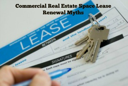 Commercial Real Estate Space Lease Renewal Myths