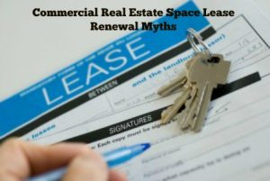 Commercial Real Estate Space Lease Renewal Myths