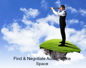 Find & Negotiate Austin Office Space With Our Help!