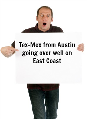 Tex-Mex from Austin going over well on East Coast