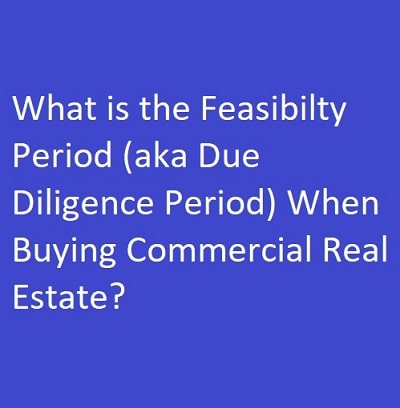 feasibility period commercial real estate