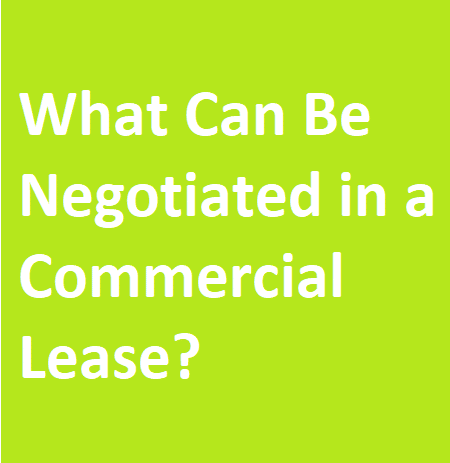 what is negotiable in commercial lease